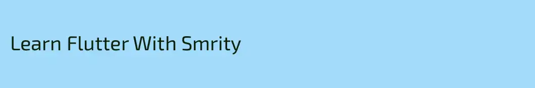 Learn Flutter With Smrity